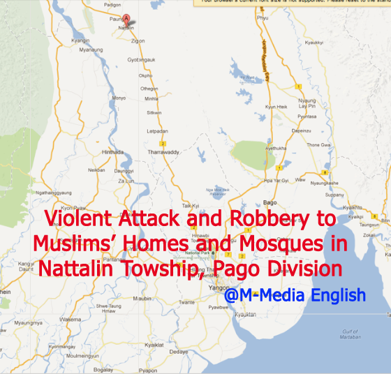Violent Attack and Robbery to Muslims’ Homes and Mosques in Nattalin Township, Pago Division